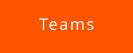 Teams